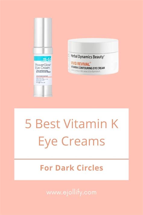 5 Best Vitamin K Eye Cream To Target Dark Circles Vitamin K Eye Cream For Dark Circles Best