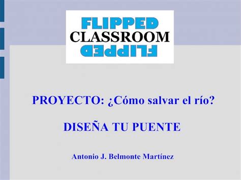 PDF Proyecto Flipped Classroom Cómo salvar el río DOKUMEN TIPS