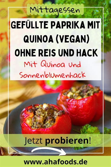 Gefüllte Paprika mit Quinoa und veganem Hack Aha Foods Vegane und