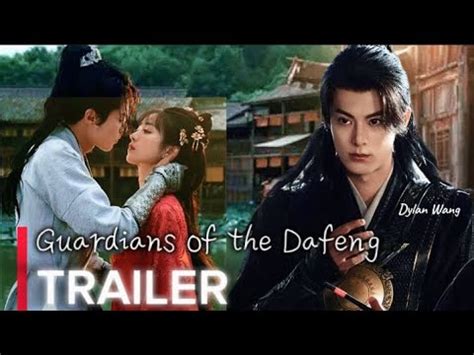 Guardians Of The Dafeng Official Trailer Dylan Wang Upcoming