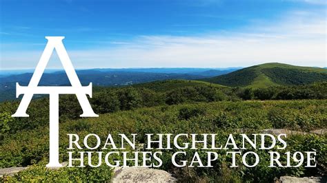 Appalachian Trail Roan Highlands Hughes Gap To R19E YouTube