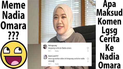 Penjelasan Komen Langsung Cerita Ke Nadia Omara Youtube