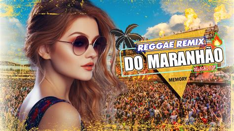 Reggae Do MaranhÃo 2024 💖 Seleção Top Melhor Música Reggae