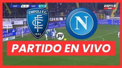 Empoli Vs Napoli En Vivo 🔴 Youtube