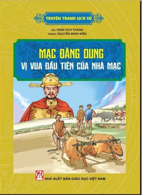 Truyện Tranh Lịch Sử Mạc Đăng Dung Vị Vua Đầu Tiên Của Nhà Mạc