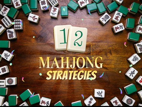 12 Essential Mahjong Strategies to Win | The Mahjong