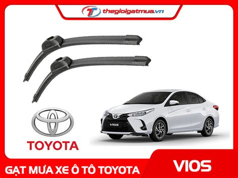 Gạt mưa xe ô tô Toyota Vios chính hãng chuẩn kích thước