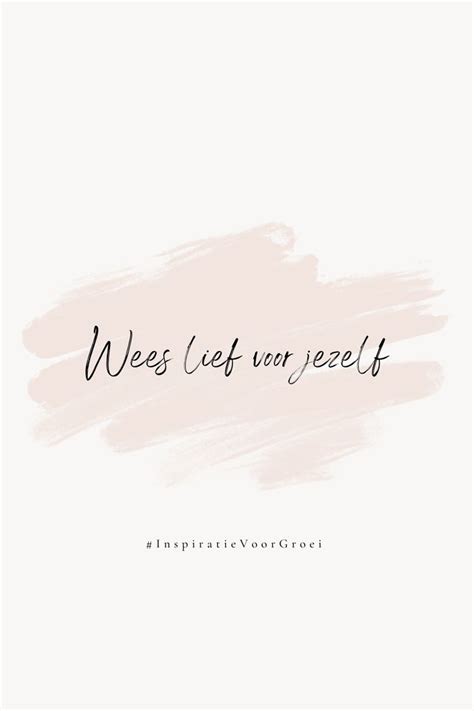 Quote Wees Lief Voor Jezelf Affirmaties Persoonlijke Ontwikkeling