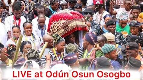 LIVE at Odún Osun Osogbo níbí ti Arugba bẹrẹ ìrinàjò rẹ lọ sí ojúbọ