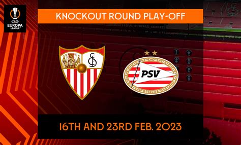 Up Against Psv Eindhoven In The Uel Sevilla Fc