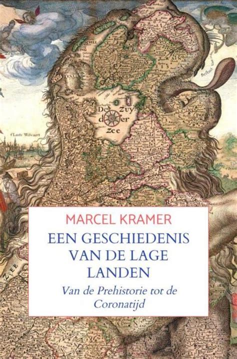 Een Geschiedenis Van De Lage Landen Marcel Kramer EBook