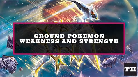 Ground Type Pokemon Weakness and Strength Chart - Try Hard Guides