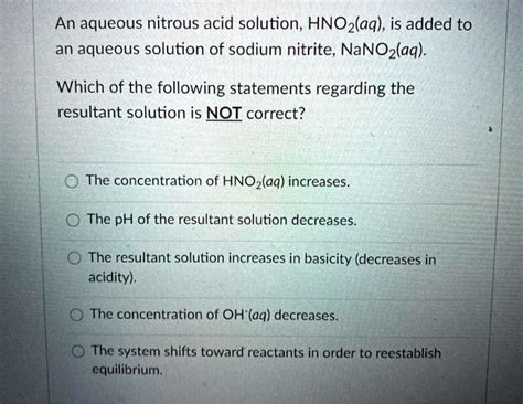 SOLVED An Aqueous Nitrous Acid Solution HNO2 Aq Is Added To An