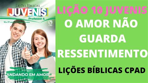 O Amor N O Guarda Ressentimento Li O Juvenis Trimestre