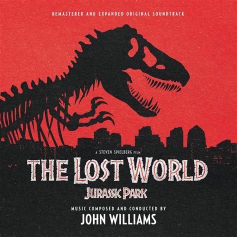 John Williams The Lost World Jurassic Park Expanded And Remastered