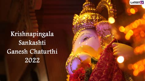 Krishnapingala Sankashti Chaturthi 2022 Wishes WhatsApp Greetings