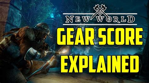 Gear Score Explained In Minutes New World Youtube