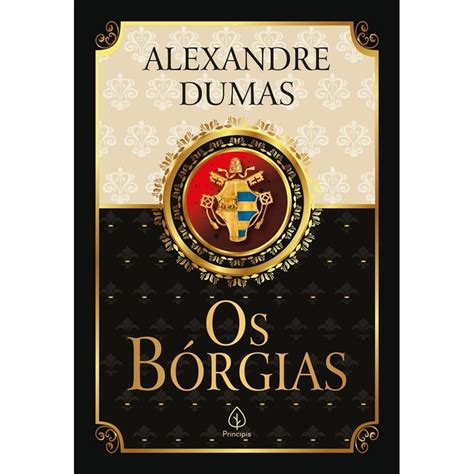 Os Bórgias Dumas Alexandre Peres Gomes Gabriela Amazon br Livros