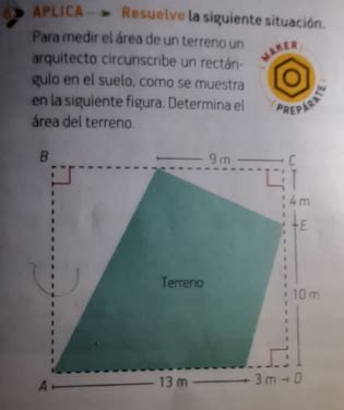 Solved APLICA Resuelve la siguiente situación Para medir el área de