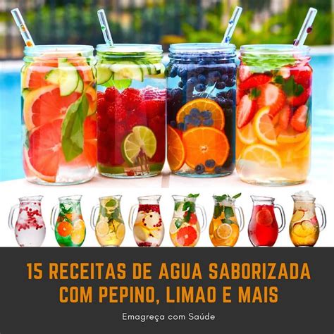 15 Receitas de água Saborizada pepino limão e mais Clique abaixo