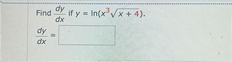 Solved Find Dydx If Y Ln X3x 42 Dydx Chegg