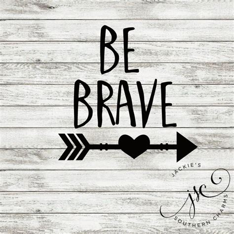 Be Brave Vinyl Decal Etsy