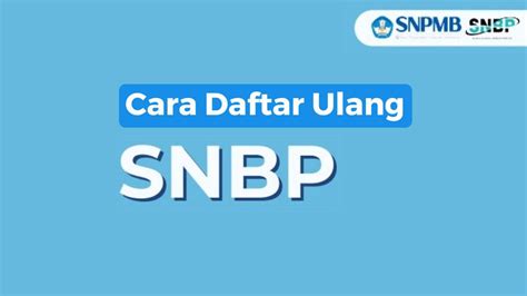 Cara Daftar Ulang Snbp 2024 Bagi Peserta Yang Lolos Seleksi