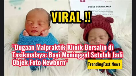 Dugaan Malpraktik Klinik Bersalin Di Tasikmalaya Bayi Meninggal