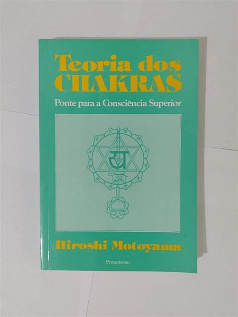 Teoria Dos Chakras Hiroshi Motoyama Seboterapia Livros