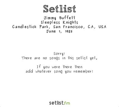 Jimmy Buffett Setlist Candlestick Park, San Francisco, CA, USA 1985 ...