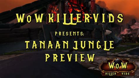 Wow Wod Tanaan Jungle Preview Exclusive Footage Patch Youtube