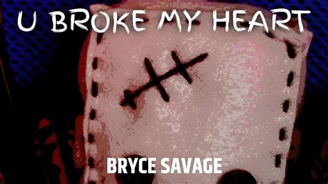 Bryce Savage U Broke My Heart Instrumental YouTube