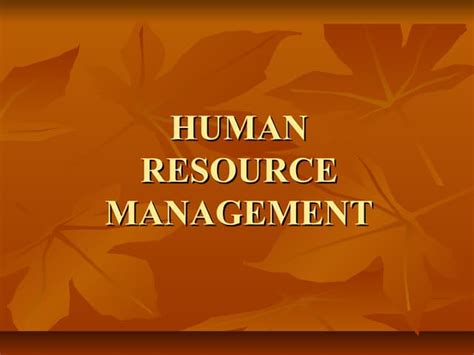 Human Resource Management Ppt