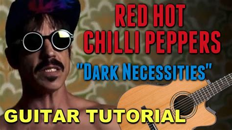 Dark Necessities Red Hot Chili Peppers Guitar Tutorial Youtube