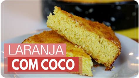 BOLO DE LARANJA COCO SEM FARINHA SEM LACTOSE Mamãe Vida