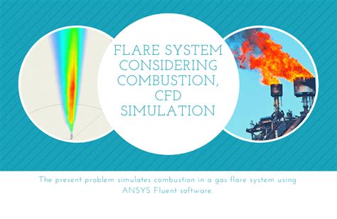 Flare System Considering Combustion Cfd Simulation Ansys Fluent