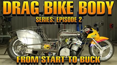 How To Build A Buck Drag Bike Body Series Ep2 From Start To Buck