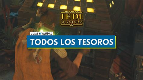 Todos Los Tesoros En Star Wars Jedi Survivor Localizaci N