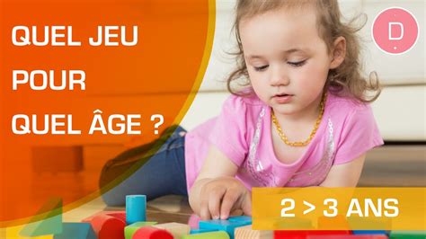 Quels Jeux Pour Un Enfant De Ans Quel Jeu Pour Quel Ge