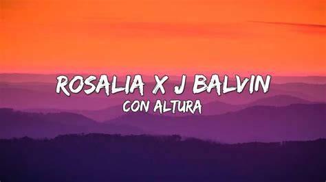 Rosalia X J Balvin Con Altura Letra Lyrics 🎵 Youtube