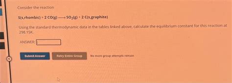 Solved Consider The Reaction S S Rhombic Co G So Chegg