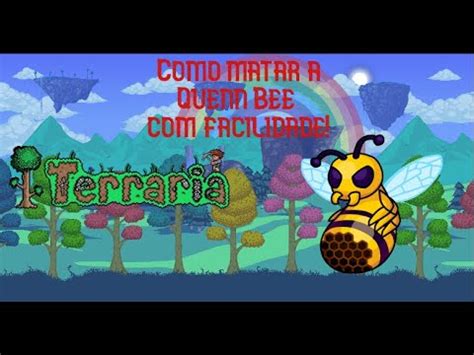 Como Matar A Abelha Rainha Quenn Bee De Forma Facil Terraria Youtube