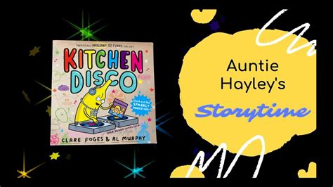 Kitchen Disco Auntie Hayley S Storytime YouTube