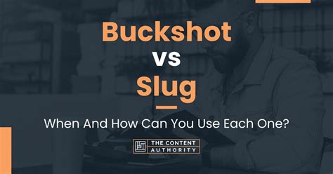 Buckshot vs Slug: When And How Can You Use Each One?