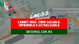 Carnet Imss C Mo Sacarlo Imprimirlo O Actualizarlo Gu A Completa