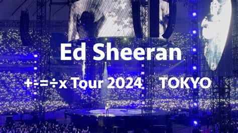 Ed Sheeran ÷x Tour 2024 Tokyo に行ってきた 🎸 5曲目から8曲目まで 🎸＃エドシーラン ＃ライブ