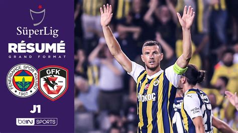 Résumé Džeko brille Fener s offre Gaziantep YouTube