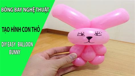 Vặn bóng nghệ thuật - Tạo hình con thỏ - Diy easy balloon bunny - YouTube