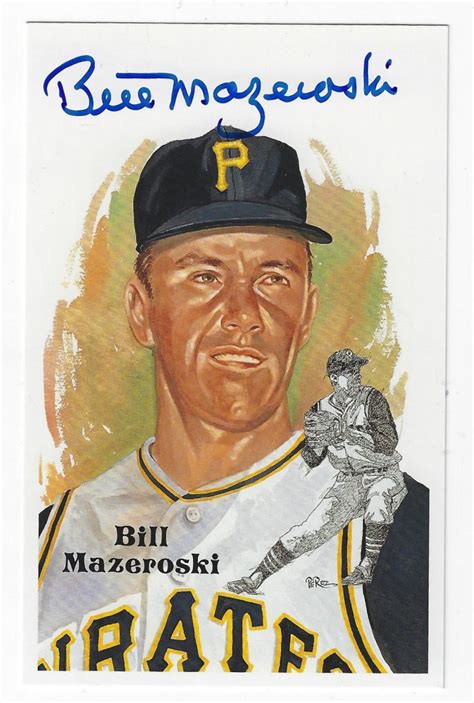 Autographed BILL MAZEROSKI Pittsburgh Pirates Perez Steele Post Card