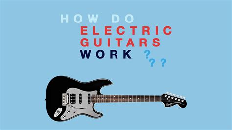 The Physics Behind The Working Of An Electric Guitar Britannica